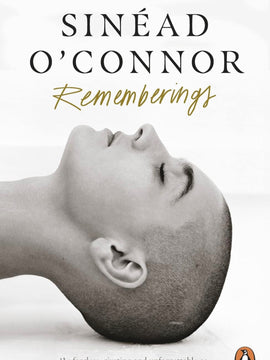Sinead O'Connor
Rememberings