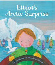 Load image into Gallery viewer, Elliot’s Artic Surprise Children&#39;s Books Happier Every Chapter   
