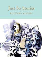 Just So Stories: Rudyard Kipling (Macmillan Collector's Library) (Hardback) - 30 Copy Class Set (KS1/2)