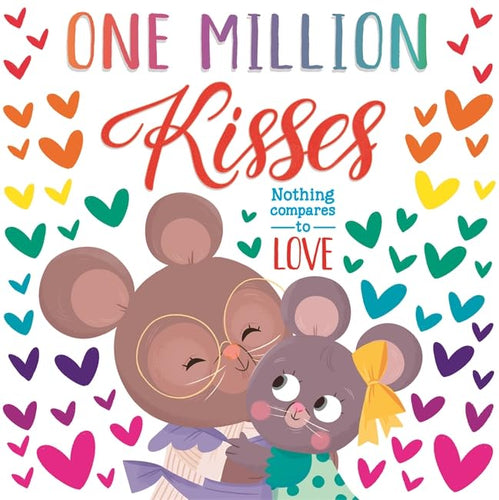 One Million Kisses (Nothing Compares to Love) by Sienna Williams Children's Books Happier Every Chapter   