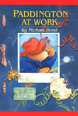 Paddington At Work Hardcover Children's Books Happier Every Chapter