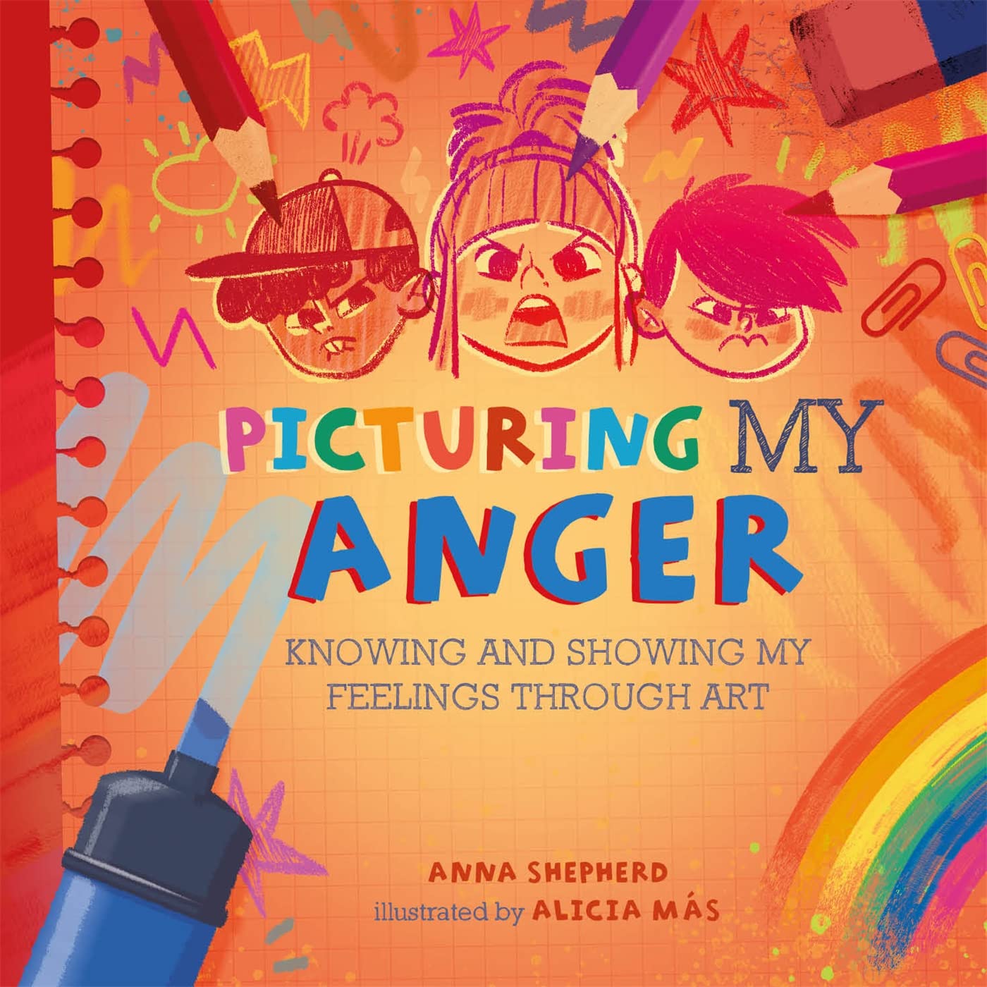 Picturing My Anger: Knowing and showing my feelings through art (All the Colours of Me) Hardcover