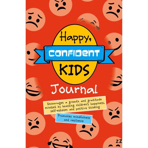 Happy, Confident Kids Journal: Encourages a growth and gratitude mindset by boosting children's happiness, self-esteem and positive thinking Children's Books Happier Every Chapter   