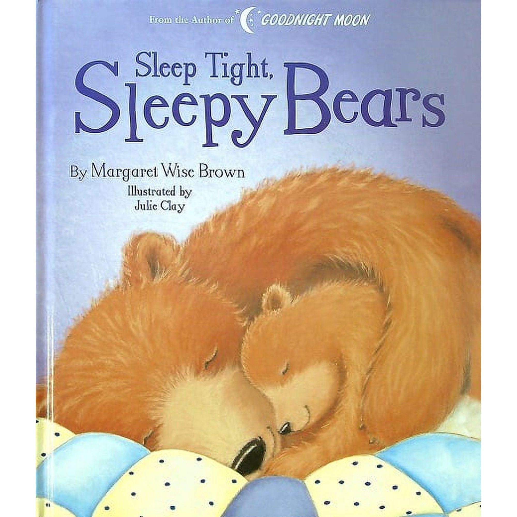 Sleep Tight, Sleepy Bears Hardcover