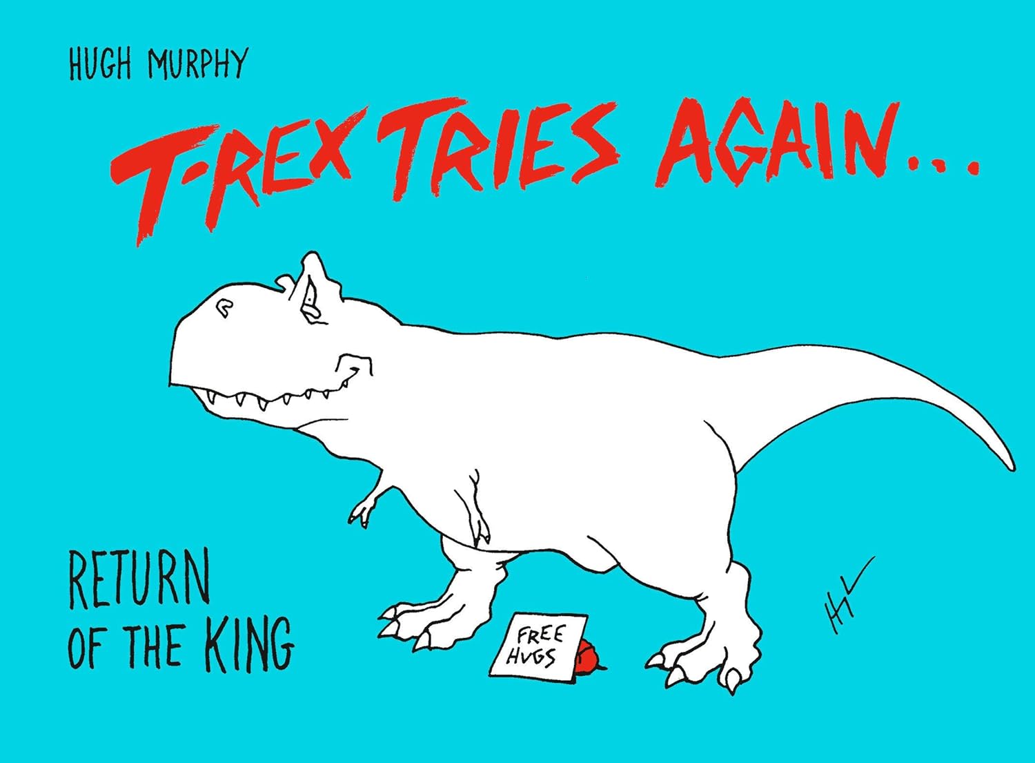 T-Rex Tries Again: Return of the King Hardcover