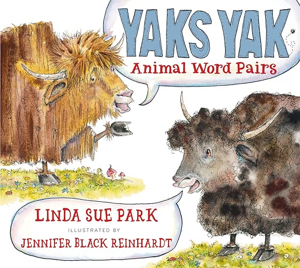 Yaks Yak: Animal Word Pairs Hardcover “ Picture Book, 8 Mar. 2016