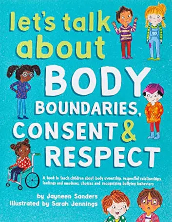 Let’s Talk About Body Boundaries, Consent and Respect Children's Books Happier Every Chapter   