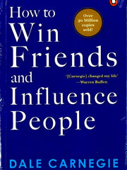 How to Win Friends and Influence People: The inspirational multi-million-copy bestseller (Vermilion)