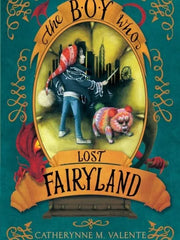 BOY WHO LOST FAIRYLAND By Catherynne M. Valente (Paperback)