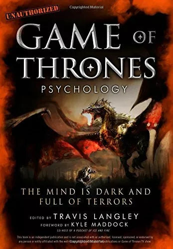 Game of Thrones Psychology: The Mind Is Dark and Full of Terrors (Popular Culture Psychology): Volume 4 Paperbac