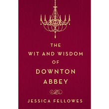 Load image into Gallery viewer, The Wit and Wisdom of Downton Abbey Hardcover Adult Non-Fiction Happier Every Chapter
