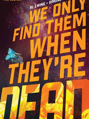 We Only Find Them When They're Dead Vol. 1