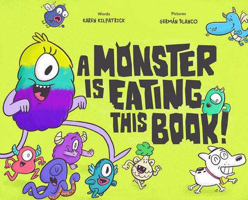 A Monster Is Eating This Book Children's Books Happier Every Chapter   