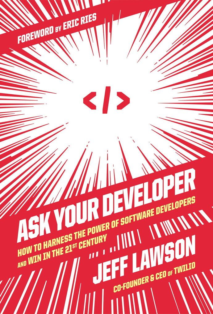 Ask Your Developer: How to Harness the Power of Software Developers and Win in the 21st Century (Hardcover) Adult Non-Fiction Happier Every Chapter   