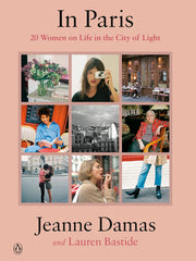In Paris: 20 Women on Life in the City of Light (Hardcover)