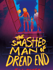 The Smashed Man of Dread End (Hardcover)