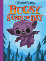 Bugsy Saves the Day (Wetmore Forest) (Hardcover)