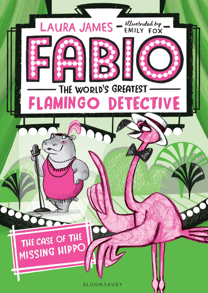 The Case of the Missing Hippo (Fabio The World's Greatest Flamingo Detective, Bk. 1) (Hardcover) Children's Books Happier Every Chapter   