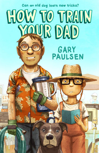 How to Train Your Dad (Hardcover) Children's Books Happier Every Chapter   