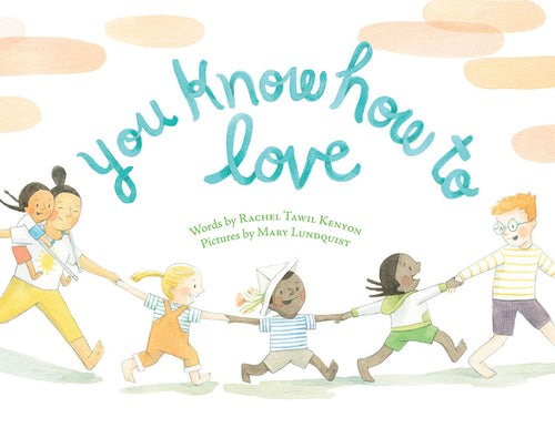 You Know How to Love (Hardcover) Children's Books Happier Every Chapter   