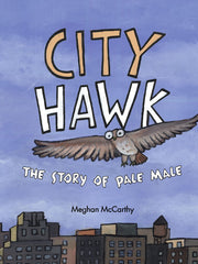 City Hawk: The Story of Pale Male (Hardcover)