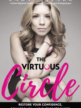 The Virtuous Circle: Restore Your Confidence, Bounce Back, and Emerge Stronger (Paperback)