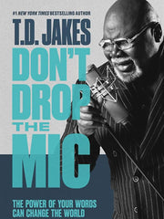 Don't Drop the Mic: The Power of Your Words Can Change the World (Hardcover)
