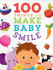 100 Things to Make Baby Smile