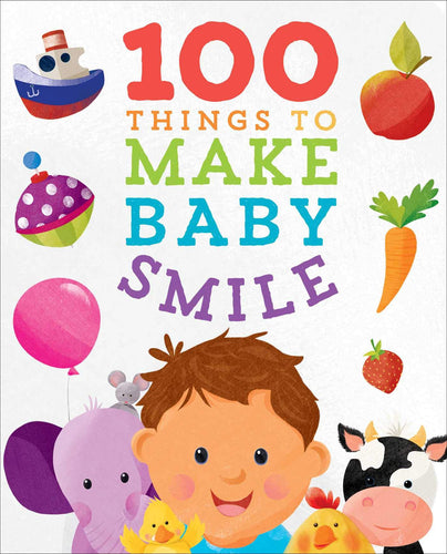 100 Things to Make Baby Smile Children's Books Happier Every Chapter   