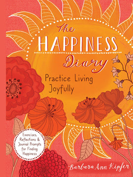 The Happiness Diary: Practice Living Joyfully (Softcover)