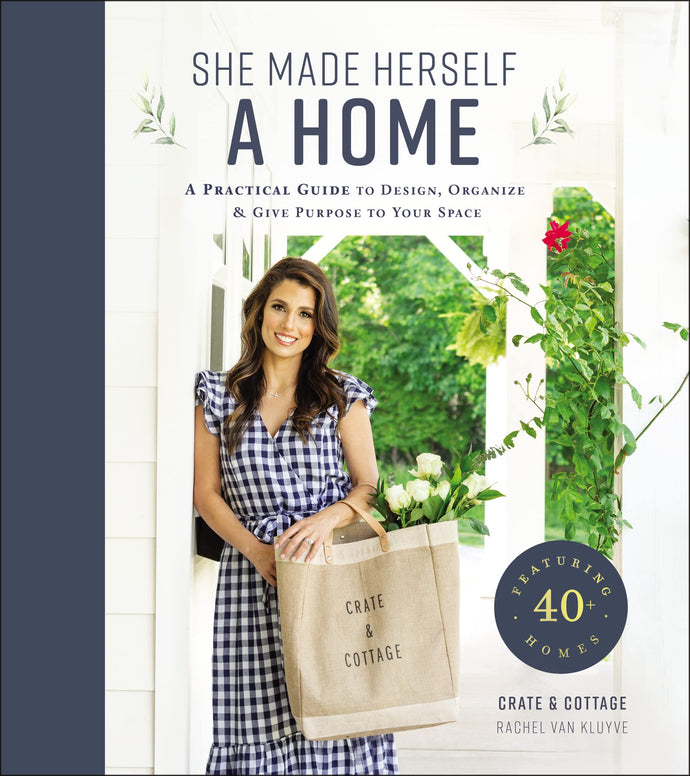 She Made Herself a Home: A Practical Guide to Design, Organize, and Give Purpose to Your Space (Hardcover) Adult Non-Fiction Happier Every Chapter   