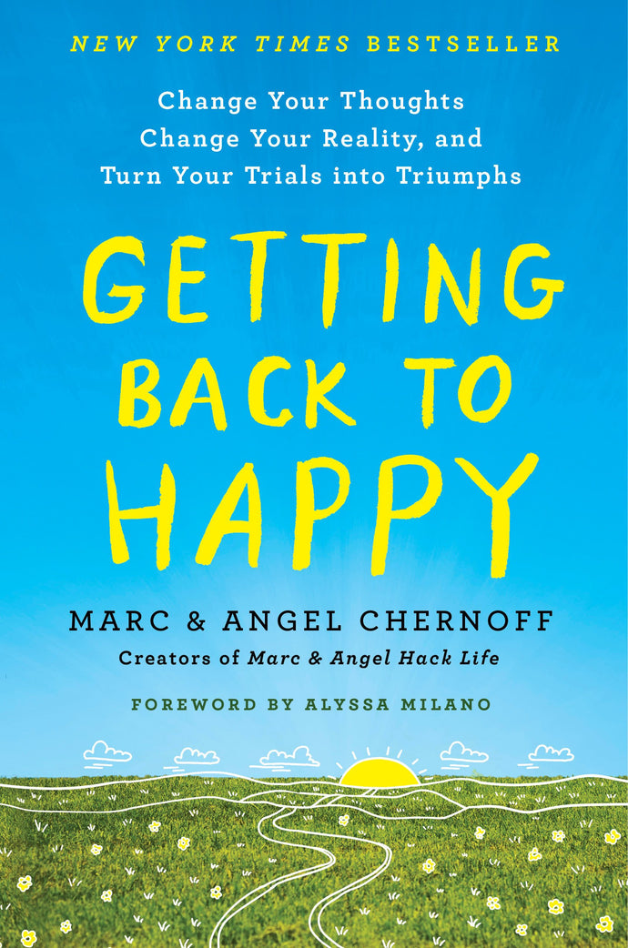 Getting Back to Happy: Change Your Thoughts, Change Your Reality, and Turn Your Trials into Triumphs (Hardcover) Adult Non-Fiction Happier Every Chapter   