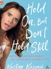 Hold On, But Don't Hold Still (Paperback)