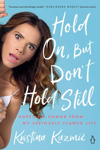 Hold On, But Don't Hold Still (Paperback) Adult Non-Fiction Happier Every Chapter   