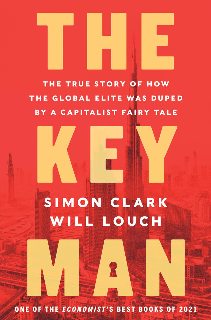 The Key Man: The True Story of How the Global Elite Was Duped by a Capitalist Fairy Tale (Hardcover) Adult Fiction Happier Every Chapter   