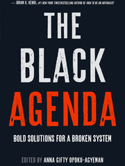 The Black Agenda: Bold Solutions for a Broken System (Hardcover)
