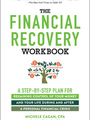 The Financial Recovery Workbook: A Step-by-Step Plan for Regaining Control of Your Money and Your Life During and after a Personal Financial Crisis (Paperback)