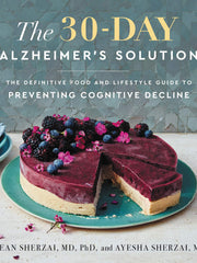The 30-Day Alzheimer's Solution: The Definitive Food and Lifestyle Guide to Preventing Cognitive Decline (Hardcover)