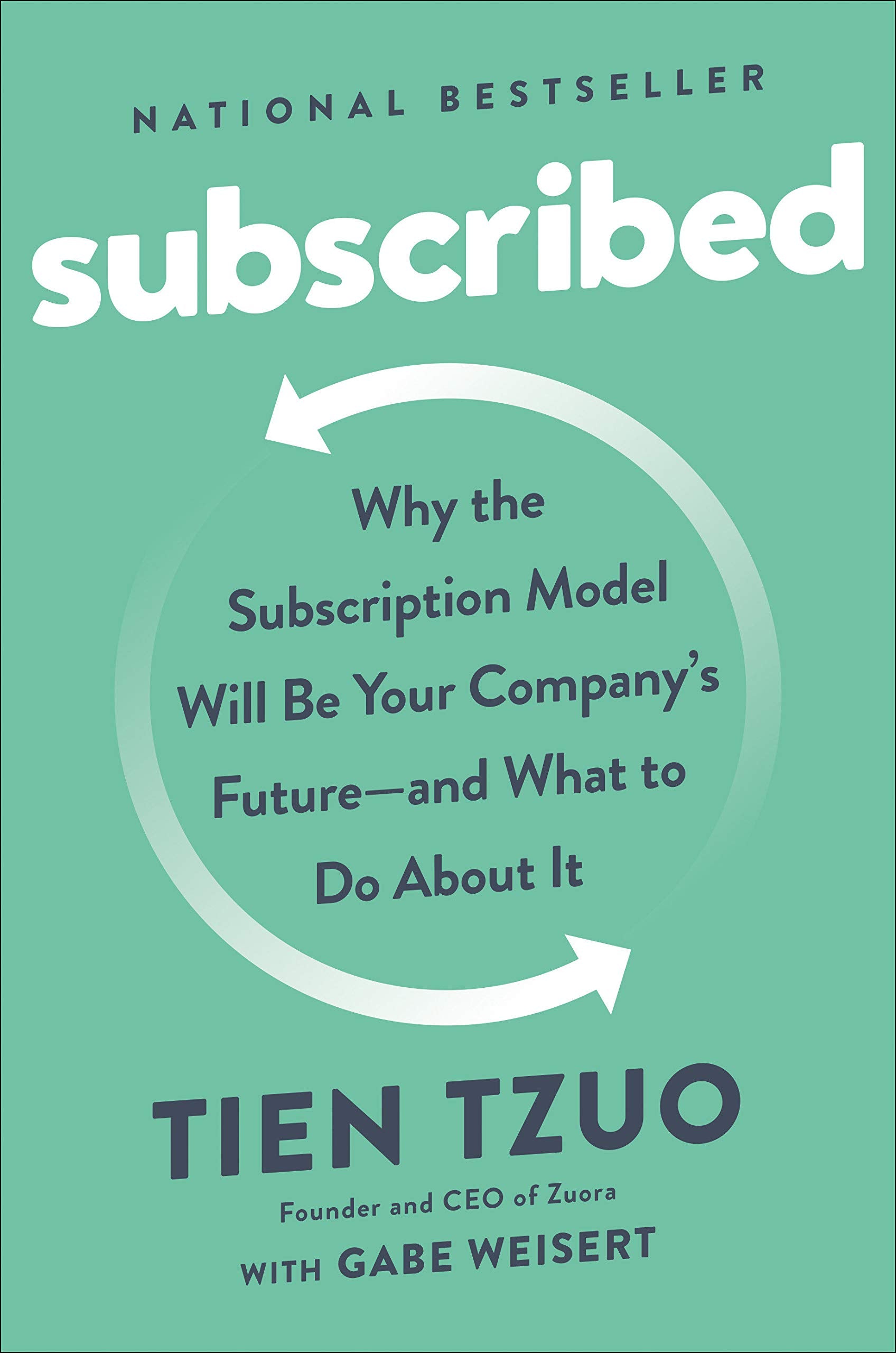 Subscribed: Why the Subscription Model Will Be Your Company's Future - and What to Do  About It (Hardcover)