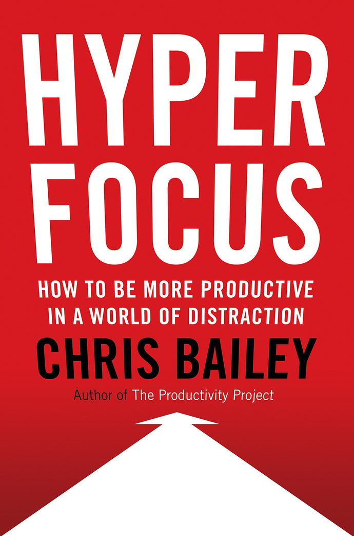 Hyperfocus: How to Be More Productive in a World of Distraction (Hardcover) Adult Non-Fiction Happier Every Chapter   