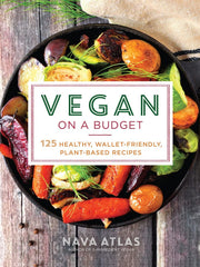 Vegan on a Budget: 125 Healthy, Wallet-Friendly, Plant-Based Recipes (Softcover)