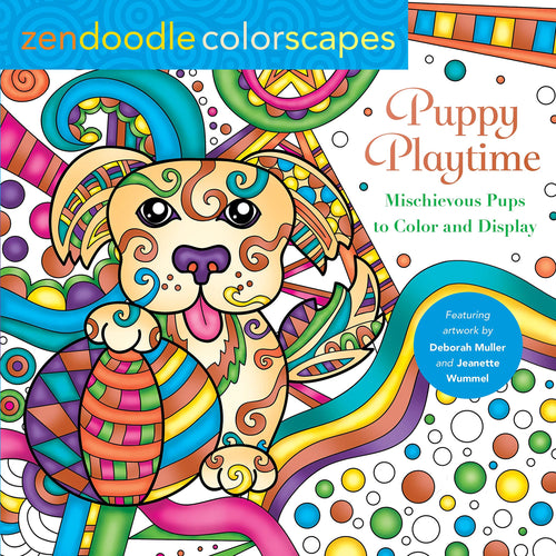 Puppy Playtime: Mischievous Pups to Color and Display (Zendoodle Colorscapes) (Softcover) Adult Non-Fiction Happier Every Chapter   