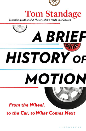 A Brief History of Motion: From the Wheel, to the Car, to What Comes Next (Hardcover) Adult Non-Fiction Happier Every Chapter   