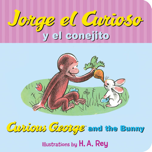 Jorge El Curioso Y El Conejito/Curious George and the Bunny (Curious George) Children's Books Happier Every Chapter   