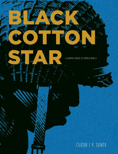 Black Cotton Star: A Graphic Novel of World War II (Hardcover) Children's Books Happier Every Chapter   