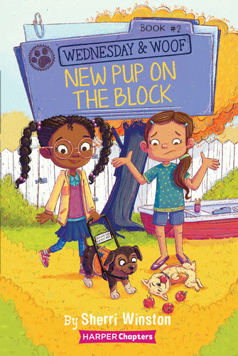New Pup on the Block (Wednesday & Woof, Bk. 2) Children's Books Happier Every Chapter   