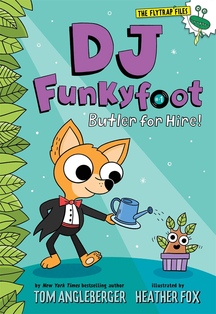 Butler For Hire! (The Flytrap Files: DJ Funkyfoot, Bk. 1)