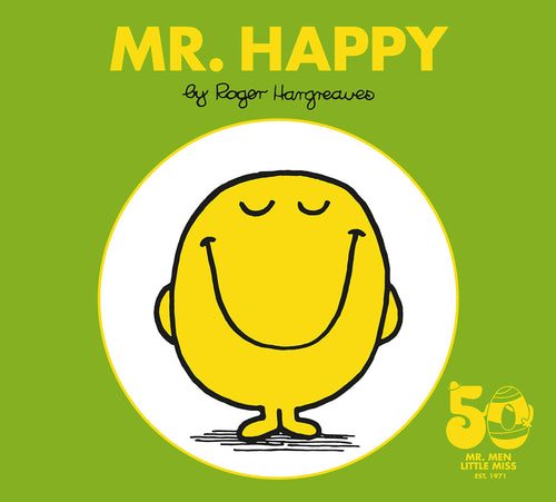 Mr. Happy (Mr. Men and Little Miss, 50th Anniversary Edition) Children's Books Happier Every Chapter   