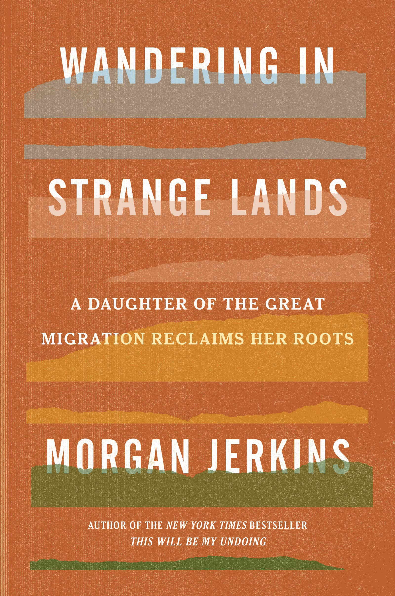 Wandering in Strange Lands: A Daughter of the Great Migration Reclaims Her Roots (Hardcover)