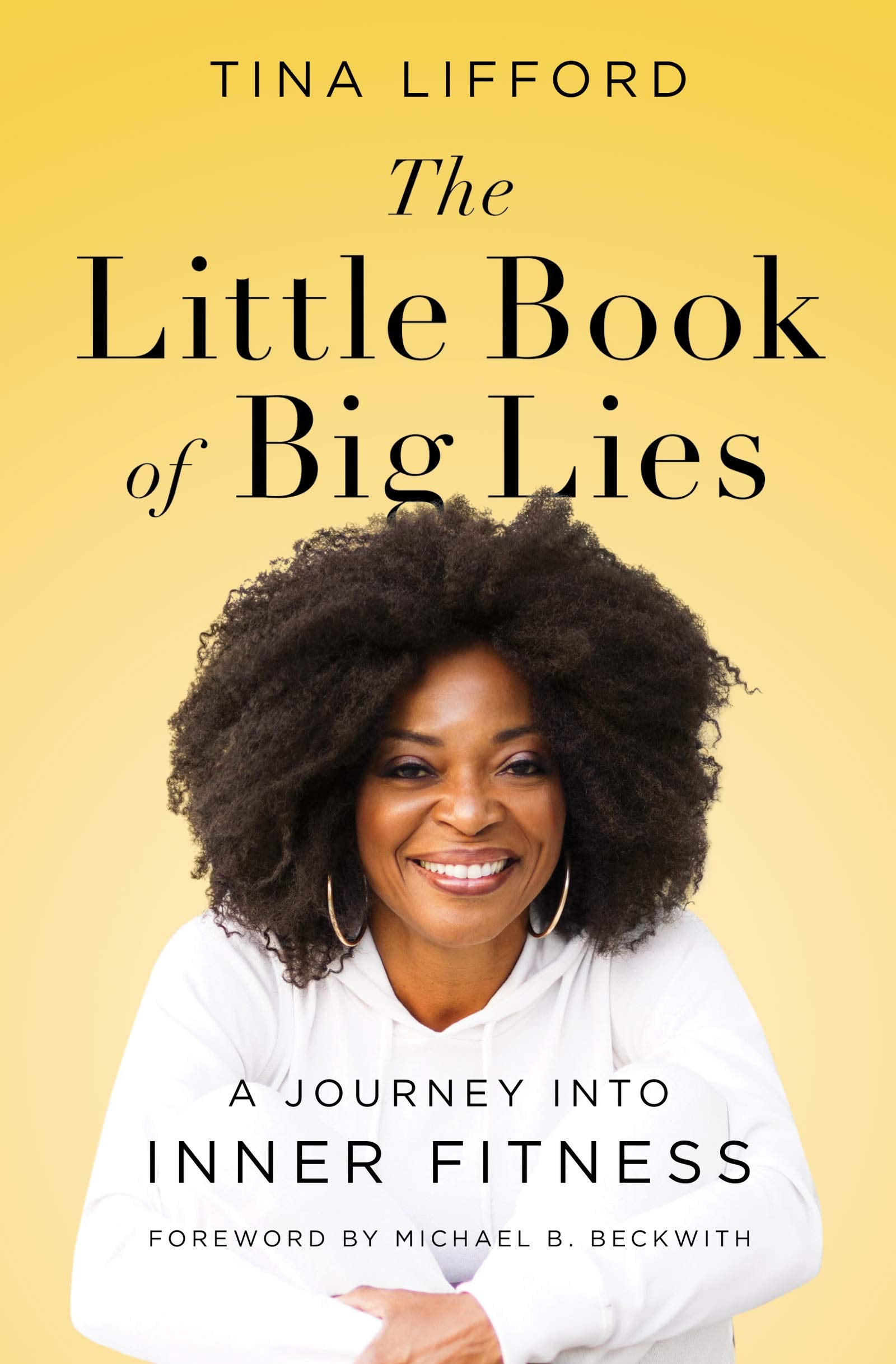 The Little Book of Big Lies: A Journey into Inner Fitness (Hardcover)